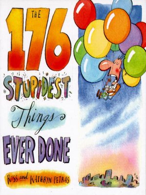cover image of The 176 Stupidest Things Ever Done